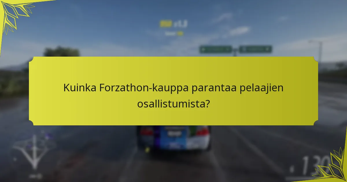 Kuinka Forzathon-kauppa toimii?