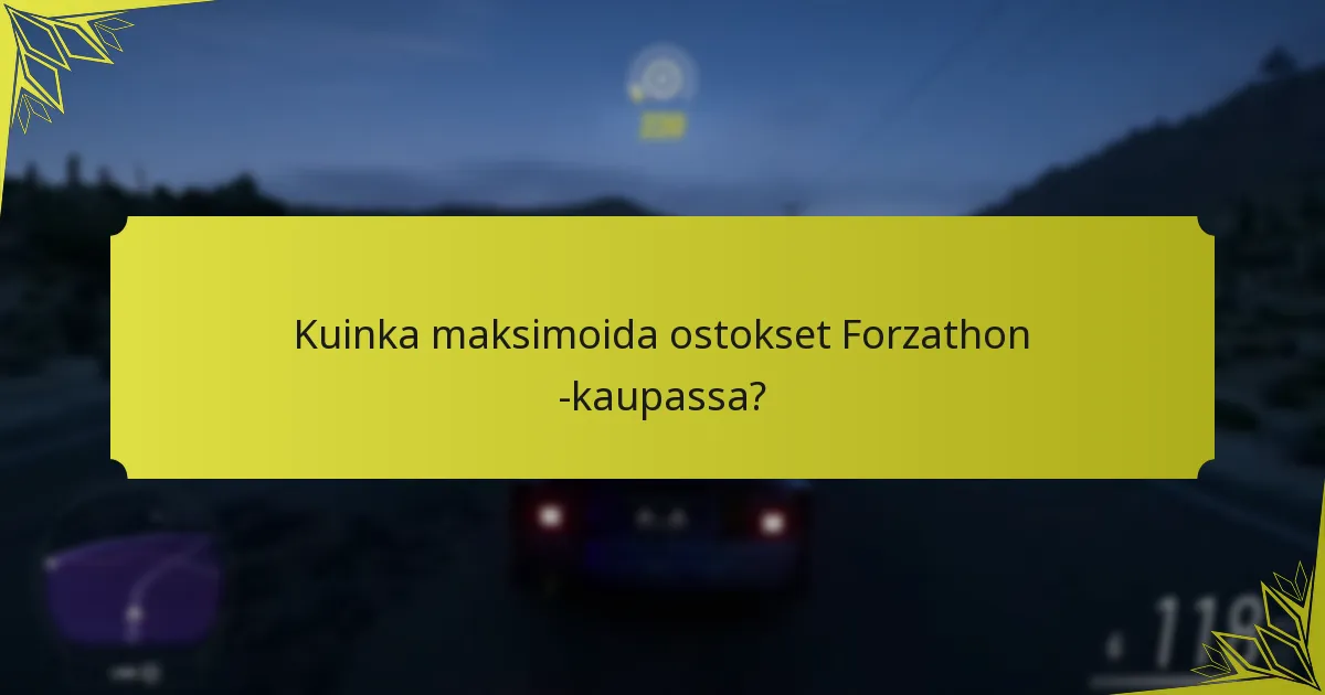 Mikä on yhteisön palaute Forzathon -kaupan päivityksistä?