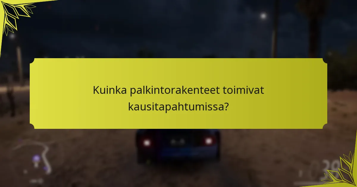 Mitkä ovat osallistumisen vaatimukset kausitapahtumissa?