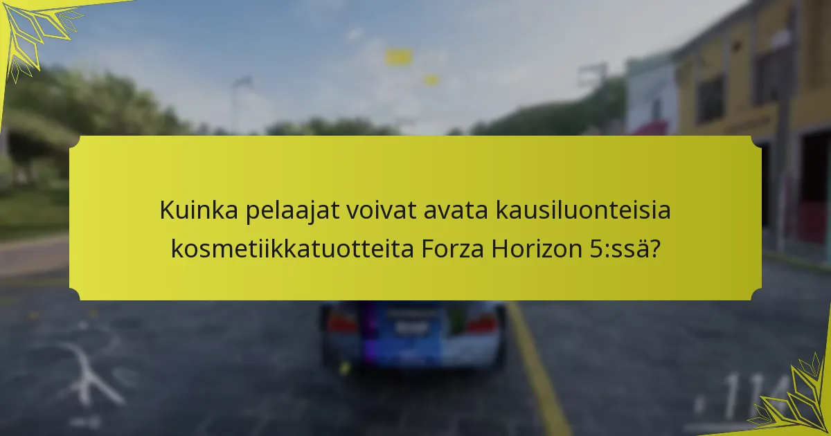 Mitkä kausitapahtumat sisältävät eksklusiivisia kosmetiikkatuotteita?