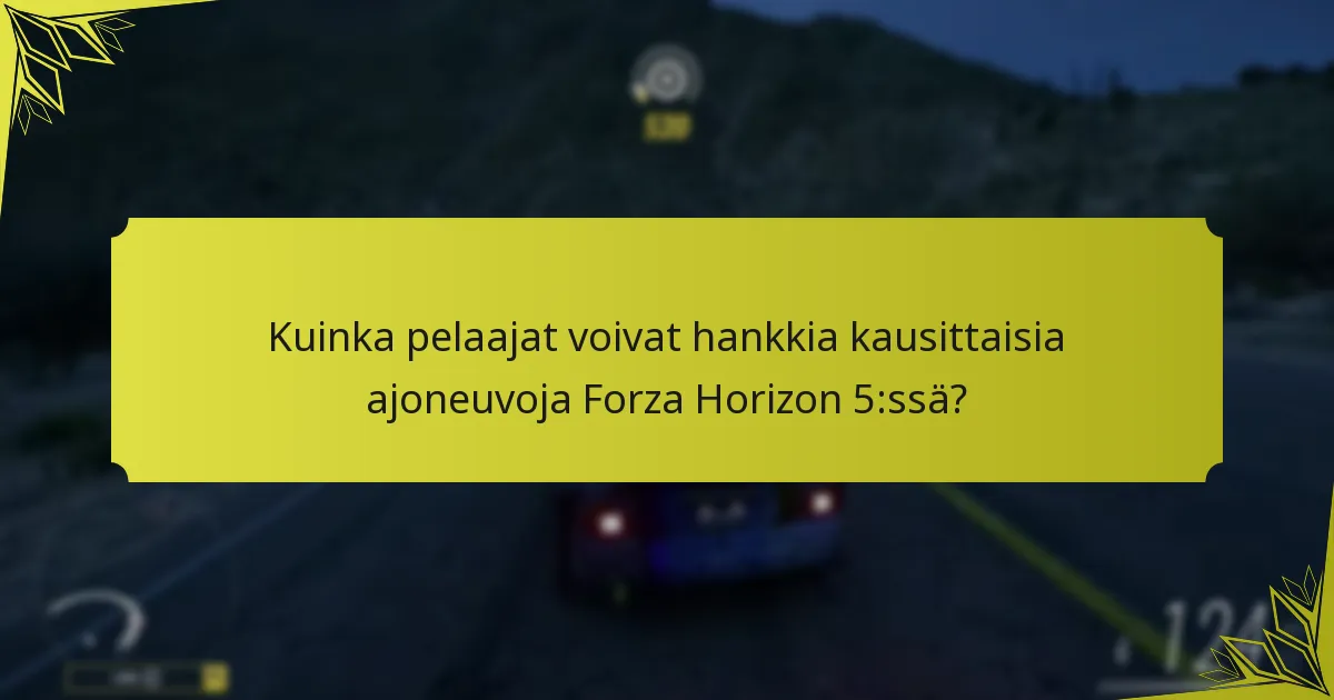 Mitkä tapahtumat ovat välttämättömiä ajoneuvojen avaamiseksi?