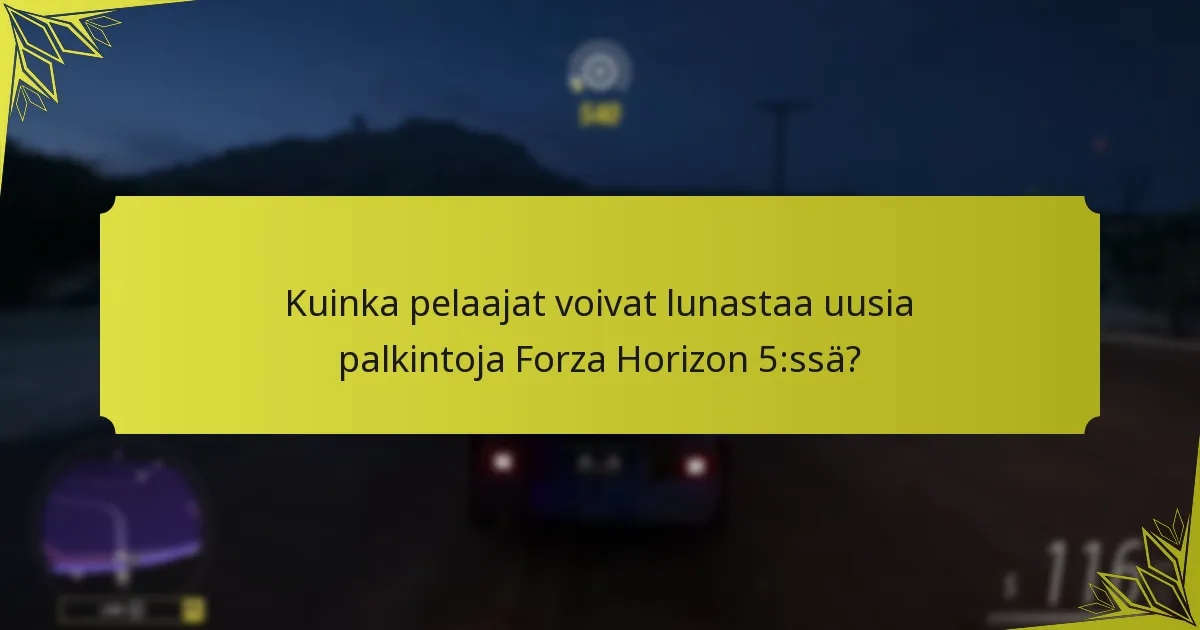 Kuinka pelaajat voivat lunastaa uusia palkintoja Forza Horizon 5:ssä?