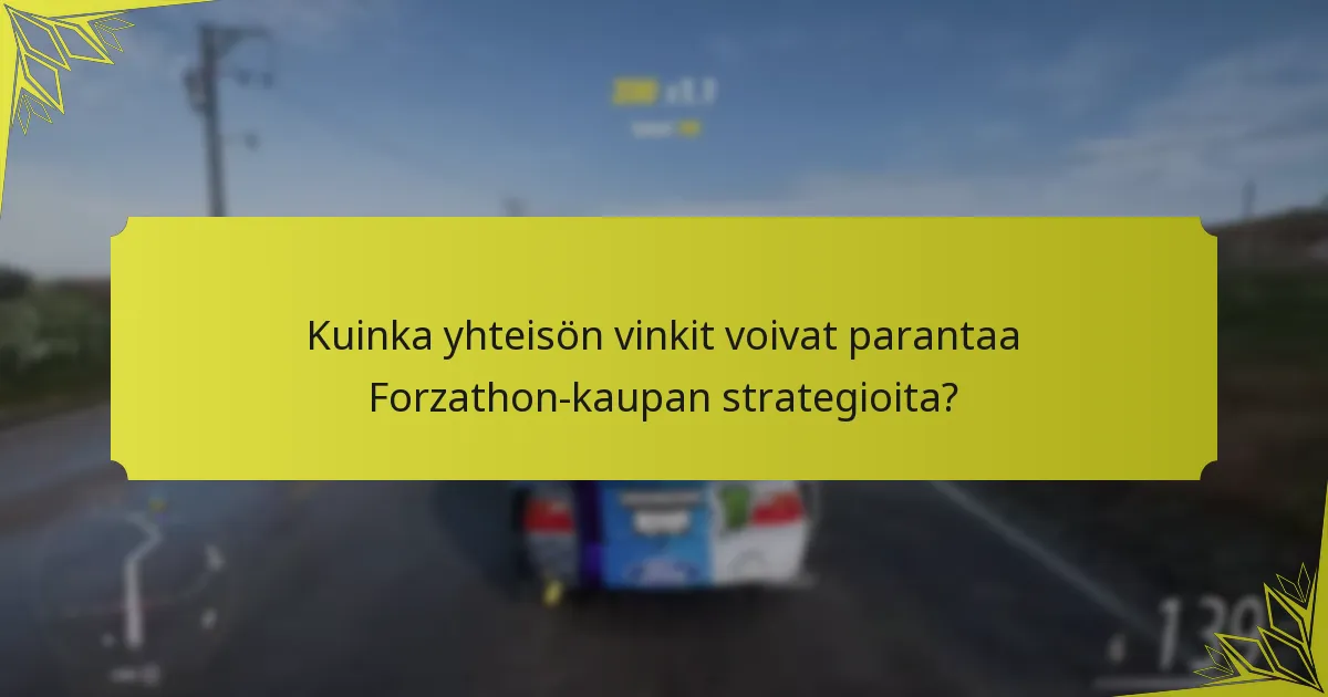 Mitkä esineet Forzathon-kaupassa tarjoavat parhaan arvon?