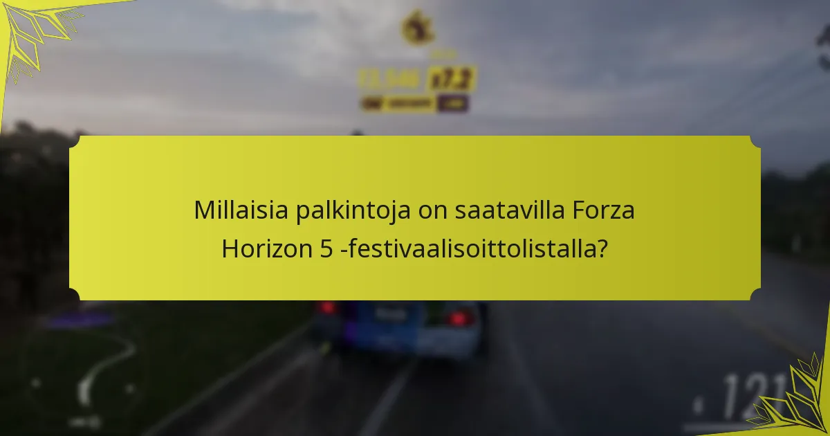 Milloin pelaajat voivat vaatia palkintoja festivaalisoittolistalta?