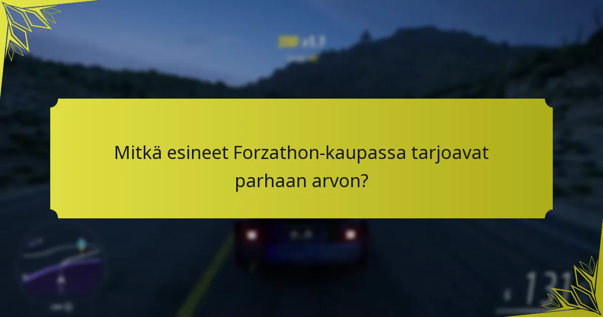 Kuinka yhteisön vinkit voivat parantaa Forzathon-kaupan strategioita?