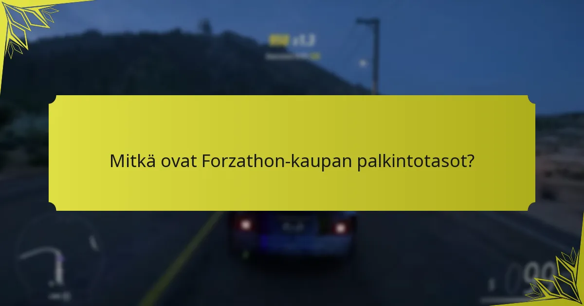 Kuinka Forzathon-palkinnot vertautuvat aiempiin Forza-peleihin?