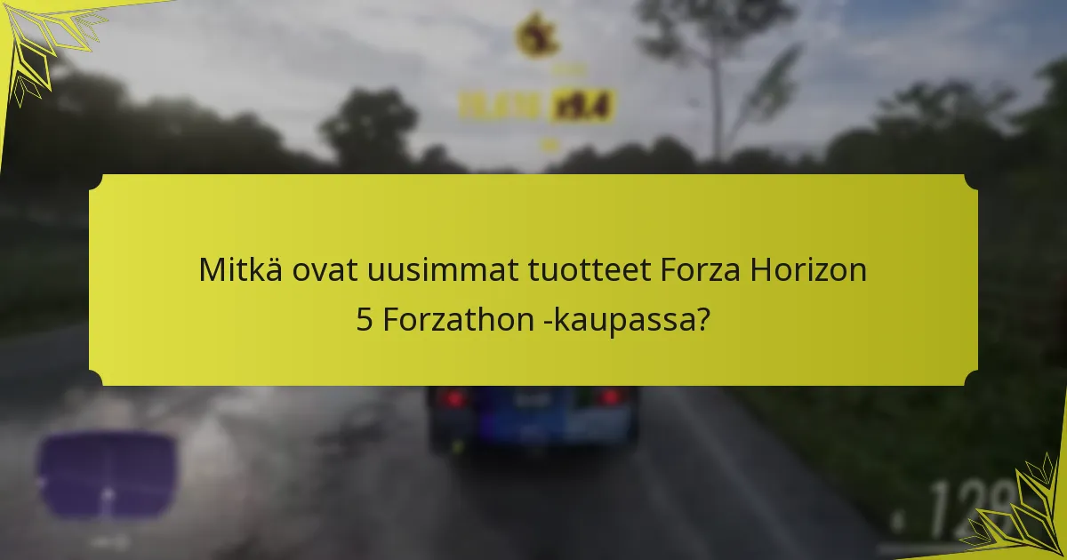 Mitkä ovat kausittaiset palkinnot, jotka liittyvät Forzathon -kaupan päivityksiin?