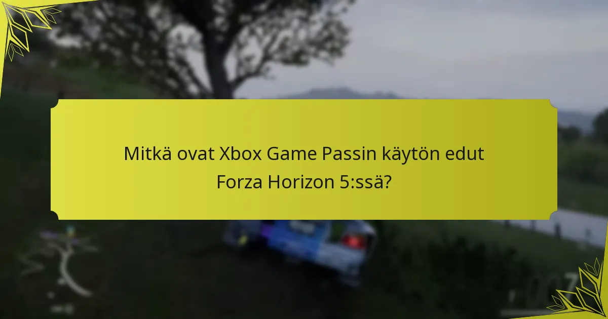 Kuinka kausitapahtumat vaikuttavat vaatimistrategioihin Forza Horizon 5:ssä?
